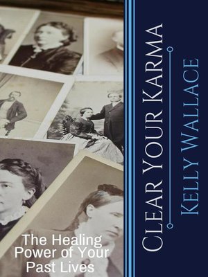 cover image of Clear Your Karma--The Healing Power of Your Past Lives